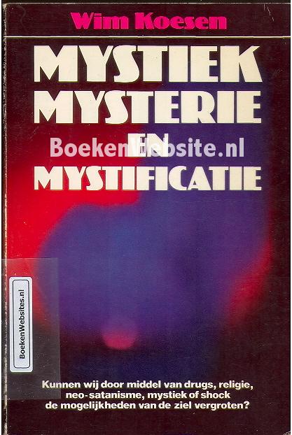 Mystiek Mysterie En Mystificatie Koesen Wim BoekenWebsite Nl