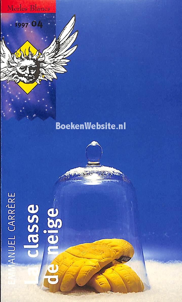 La Classe De Neige Carrere Emmanuel Boekenwebsite Nl