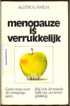 Menopauze is verrukkelijk