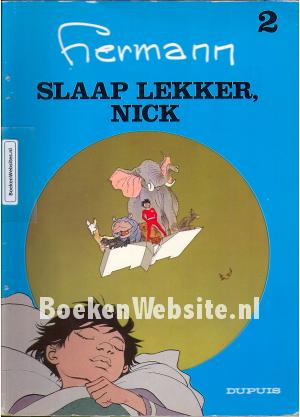 Hermann, Slaap lekker, Nick