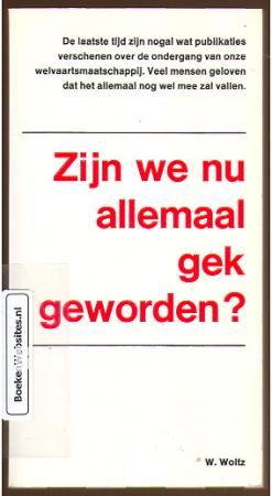 Zijn we nu allemaal gek geworden?