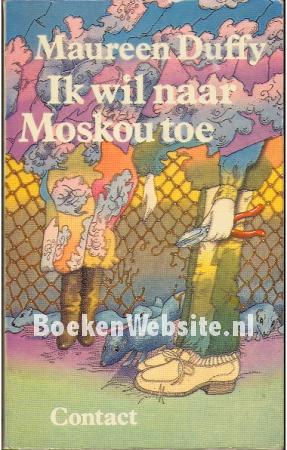 Ik wil naar Moskou toe