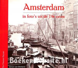 Amsterdam in foto's uit de 19e eeuw