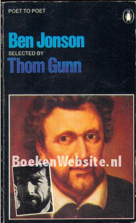 Ben Jonson Selected by Thom Gunn