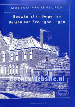 Bouwkunst in Bergen en Bergen aan Zee 1900-1940