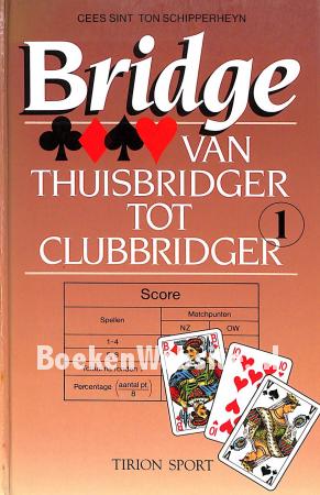 Bridge van thuisbridger tot clubbridgers 1