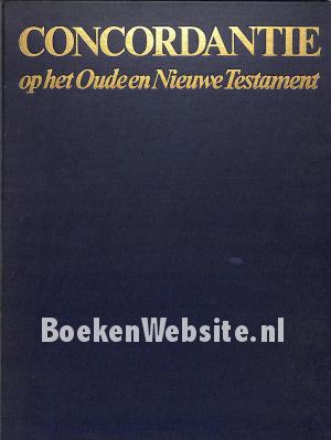 Concordantie op het Oude en Nieuwe Testament