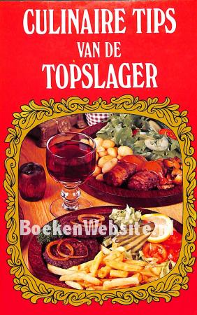 Culinaire tips van de Topslager