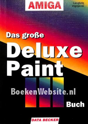 Das Grosse Deluxe Paint III Buch Amiga