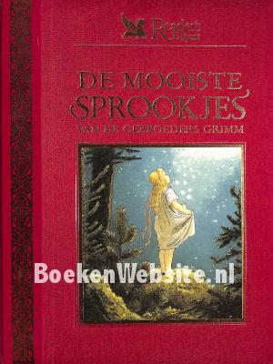 De mooiste sprookjes van de gebroeders Grimm