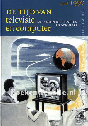 De tijd van televisie en computer