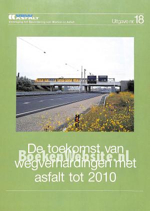 De toekomst van wegverhardingen met asfalt tot 2010