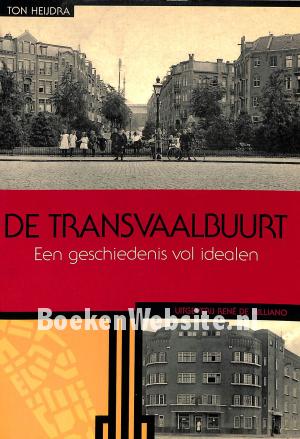 De Transvaalbuurt, een geschiedenis vol idealen