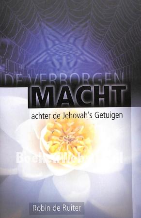 De verborgen macht achter de Jehovah's getuigen