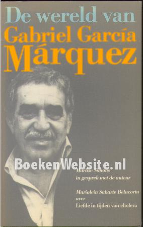 De wereld van Gabriel Garcia Marquez