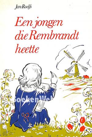 Een jongen die Rembrandt heette