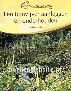 Een tuinvijver aanleggen en onderhouden