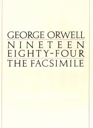 George Orwell Nineteen Eighty Four, The Facsimile