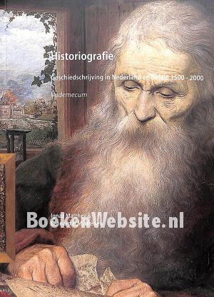 Geschied-schrijving in Nederland en Belgie 1500-2000