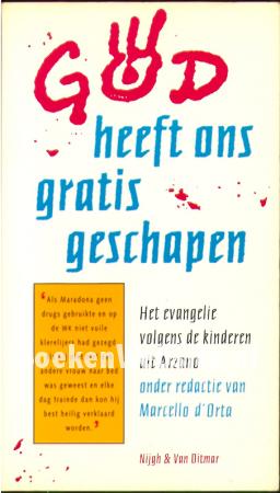 God heeft ons gratis geschapen