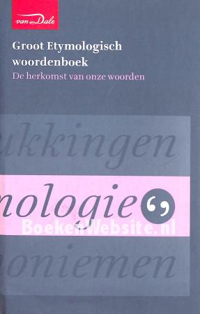 Groot Etymologisch woordenboek