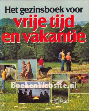 Het gezinsboek voor vrije tijd en vakantie