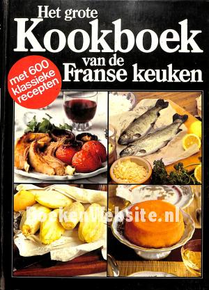 Het grote kookboek van de Franse keuken