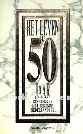Het leven bij 50 jaar Het leven bij 50 jaar