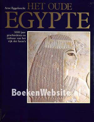 Het oude Egypte Het oude Egypte