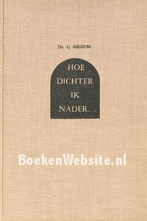 Hoe dichter ik nader...