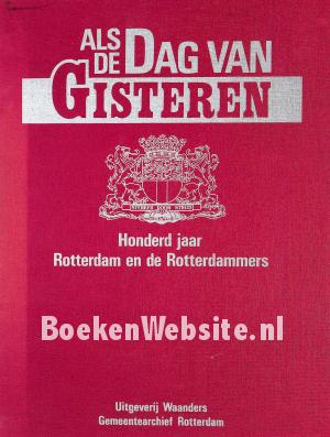 Honderd jaar Rotterdam en de Rotterdammers