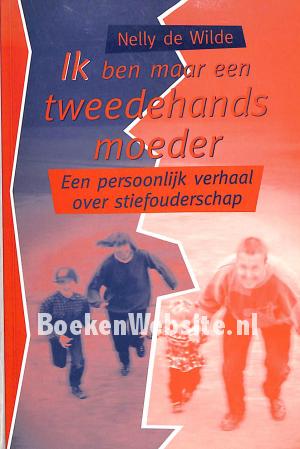 Ik ben maar een tweedehands moeder