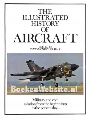 The Illustrated History of Aircraft