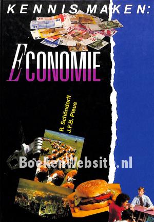 Kennis maken: Economie Kennis maken: Economie