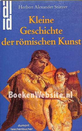 Kleine Geschichte der Römische Kunst Kleine Geschichte der Römische Kunst