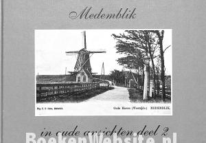 Medemblik in oude ansichten deel 2