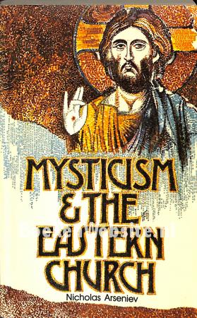 Mysticism & the Eastern Church