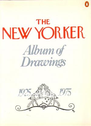 The New Yorker Album of Drawings 1925-1975