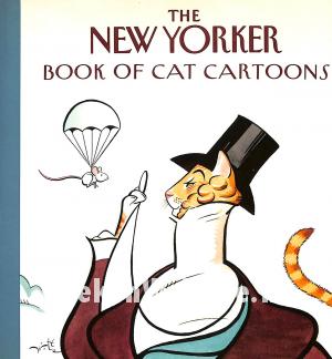 The New Yorker Book of Cat Cartoons The New Yorker Book of Cat Cartoons