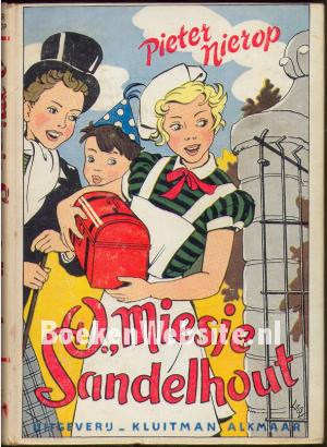 O, Miesje Sandelhout