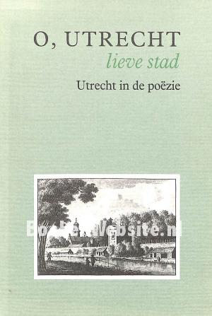 O, Utrecht lieve stad