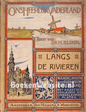 Ons heerlijk Vaderland, Langs de rivieren