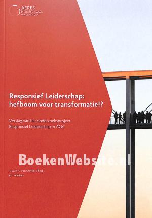 Responsief Leiderschap: hefboom voor transformatie!?