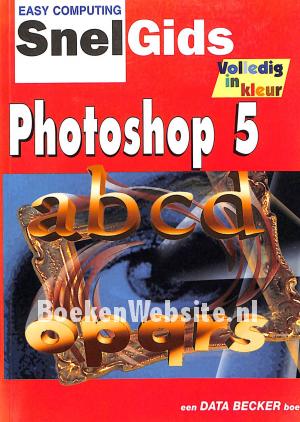 Snelgids Photoshop 5 Snelgids Photoshop 5