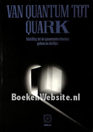 Van Quantum tot Quark