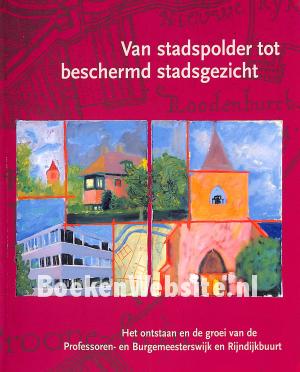 Van Stadspolder tot beschermd stadsgezicht