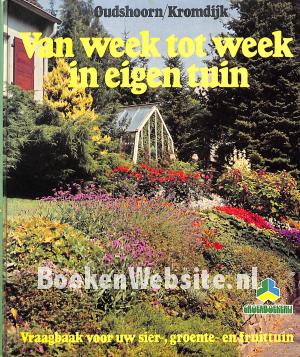 Van week tot week in eigen tuin