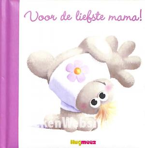 Voor de liefste mama!