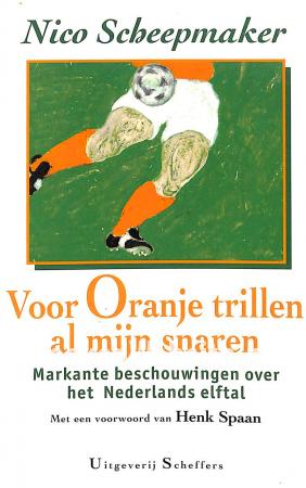 Voor Oranje trillen al mijn snaren