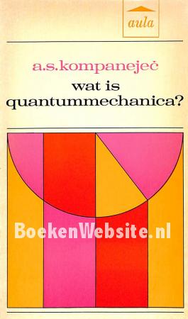 Wat is quantum-mechanica?